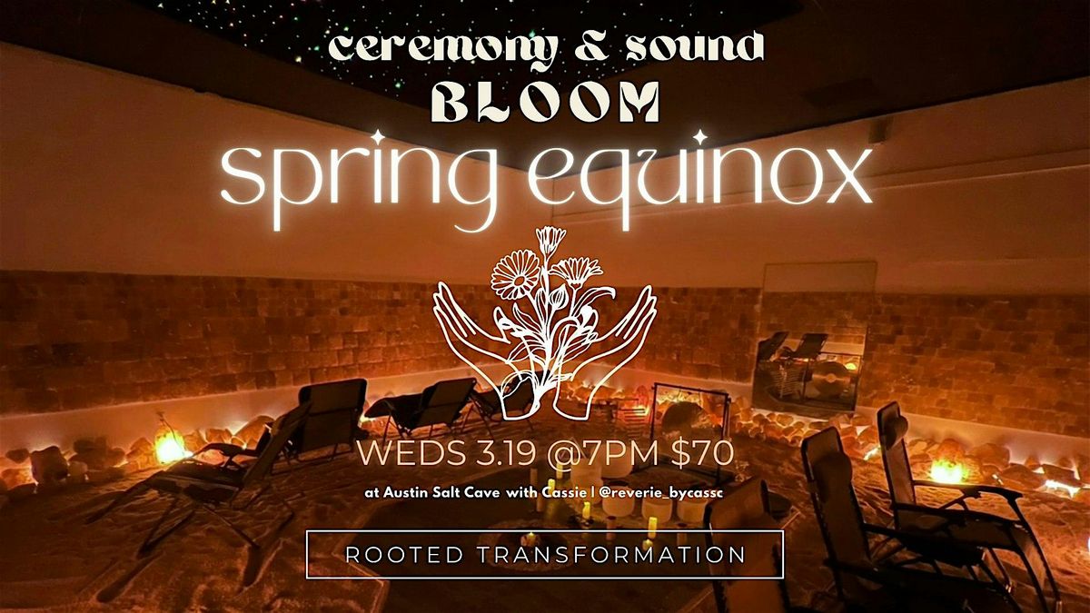 Spring Equinox Event | BLOOM, Rooted Transformation