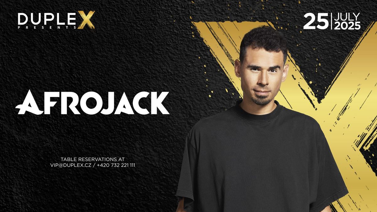 Duplex Presents AFROJACK - 25.7.2025