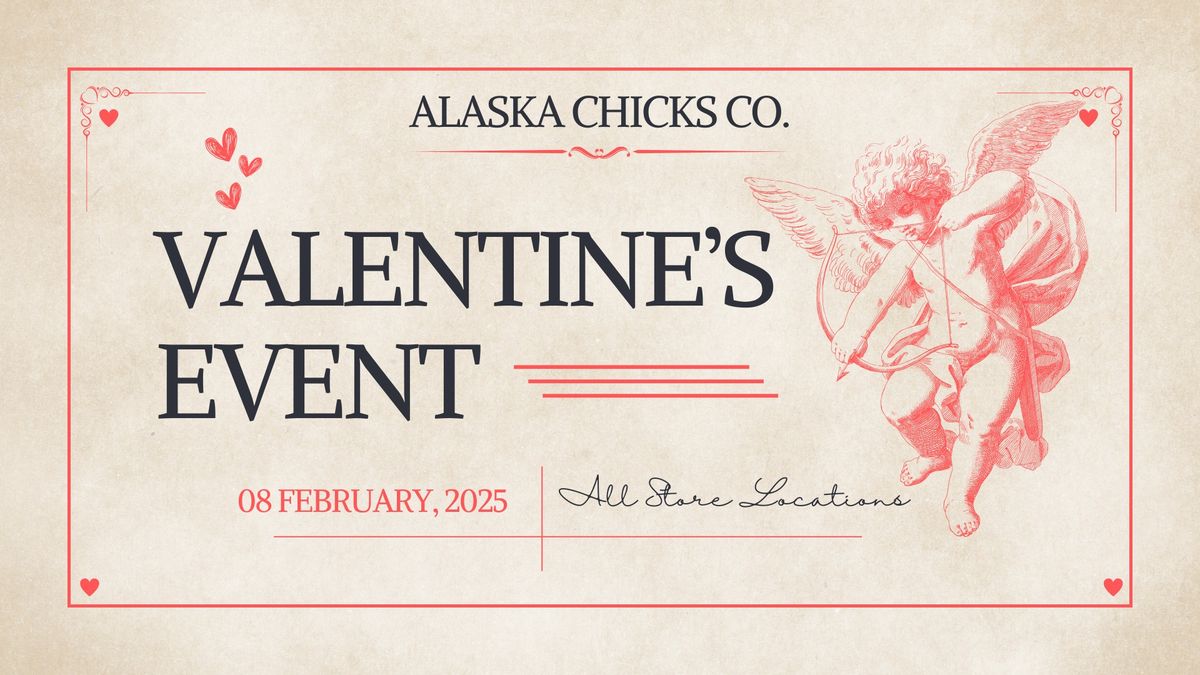 Alaska Chicks Valentine's Event