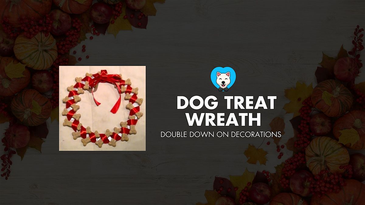 Holiday Dog Treat Wreath
