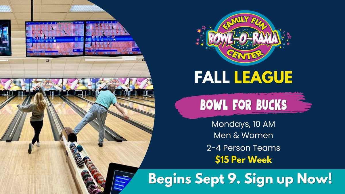 Bowl-O-Rama Fall League | Bowl For Bucks | Mondays @ 10 AM