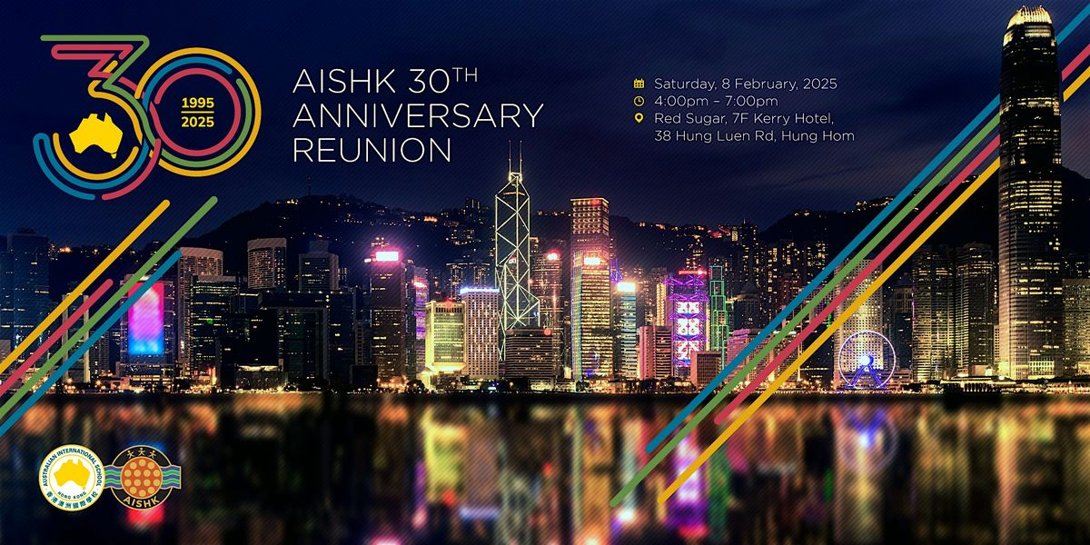 30th Anniversary AISHK Alumni Gathering in HK