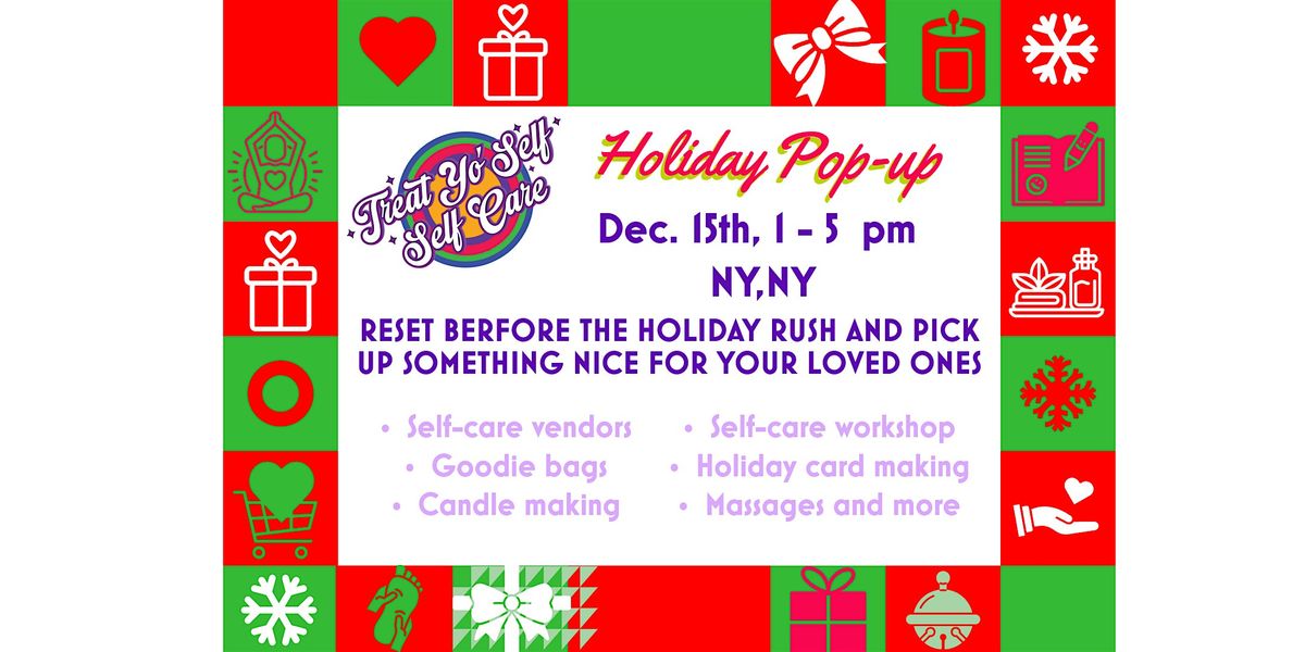 Treat Yo'Self Self-Care Holiday Pop-Up VENDORS & VOLUNTEERS