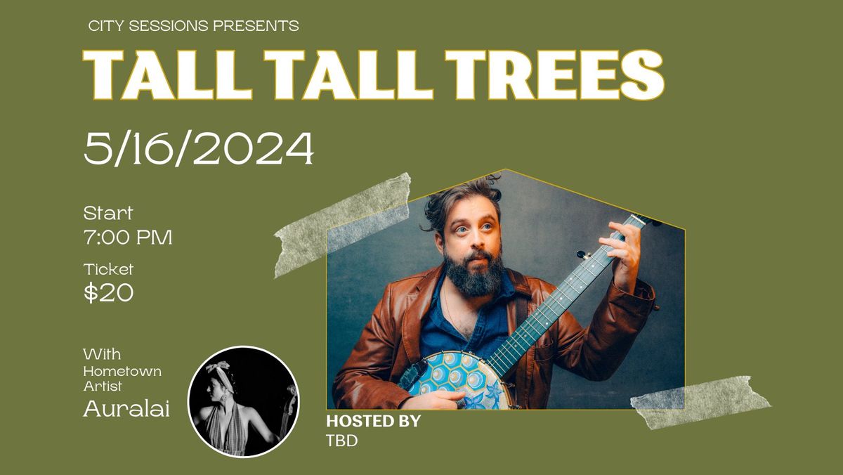 TALL TALL TREES w\/ Auralai
