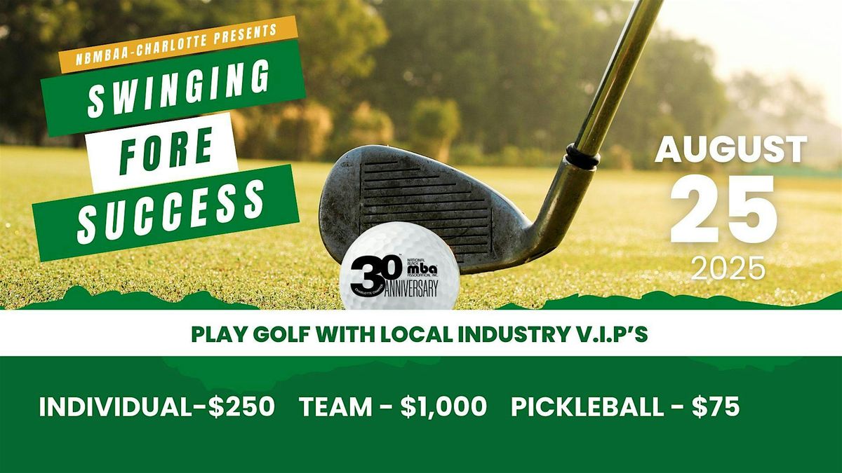 NBMBAA Charlotte Presents - Swinging Fore Success Golf & Pickleball Event