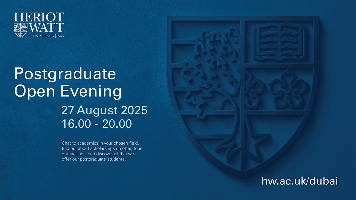 Heriot-Watt University Dubai, August 27th Postgraduate Open Evening 2025