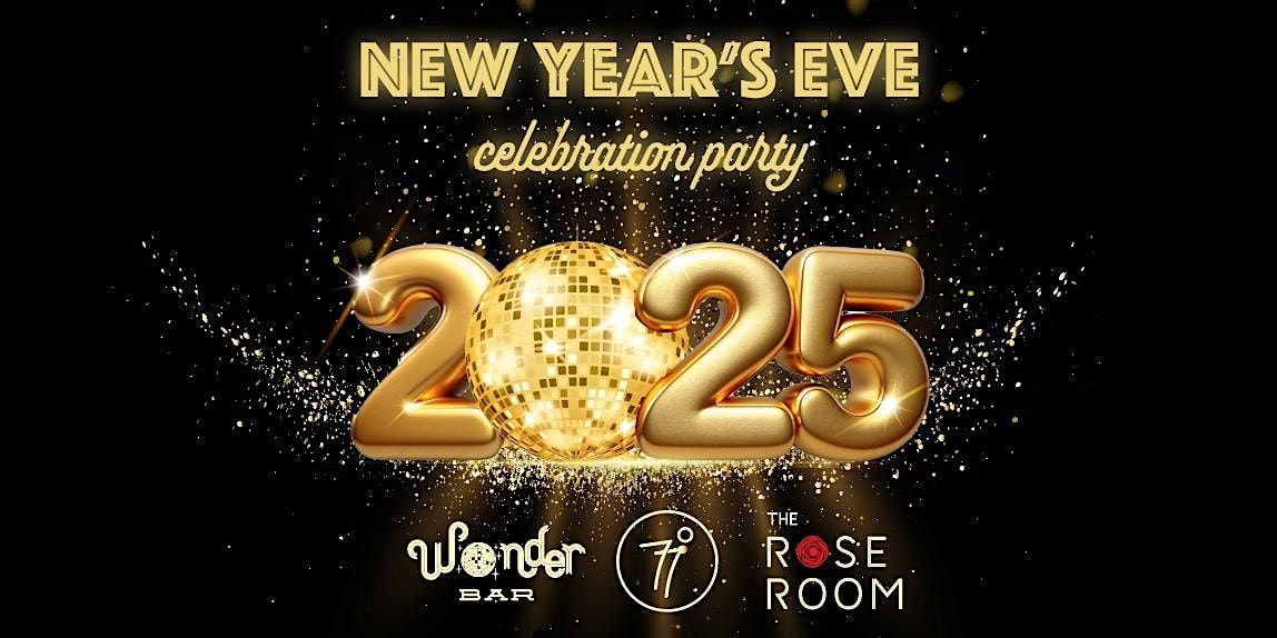 2025 NYE Block Party!!  The Rose Room, 77 Degrees, and Wonder Bar!!