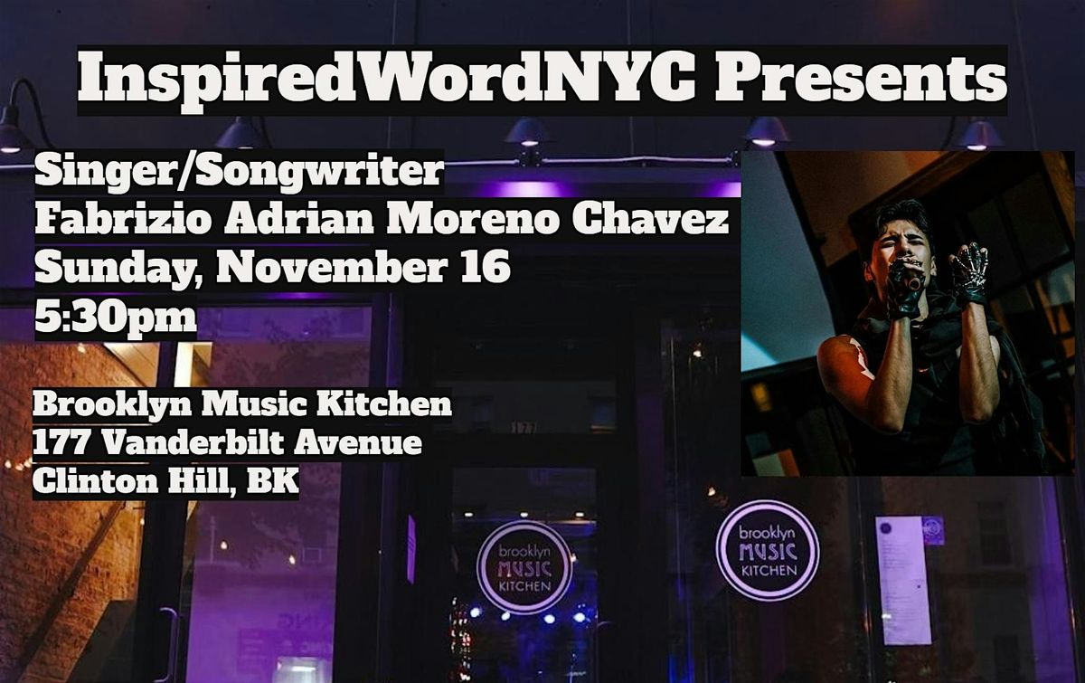 InspiredWordNYC Presents Singer\/Songwriter Fabrizio Adrian Moreno Chavez