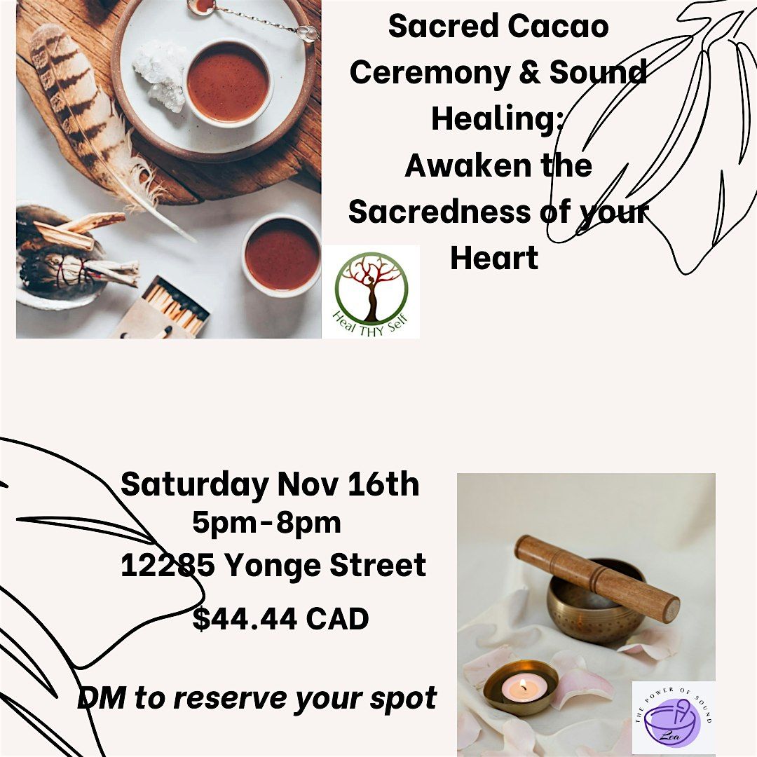 Sacred Cacao Ceremony & Sound Healing: Awaken the Sacredness of your Heart