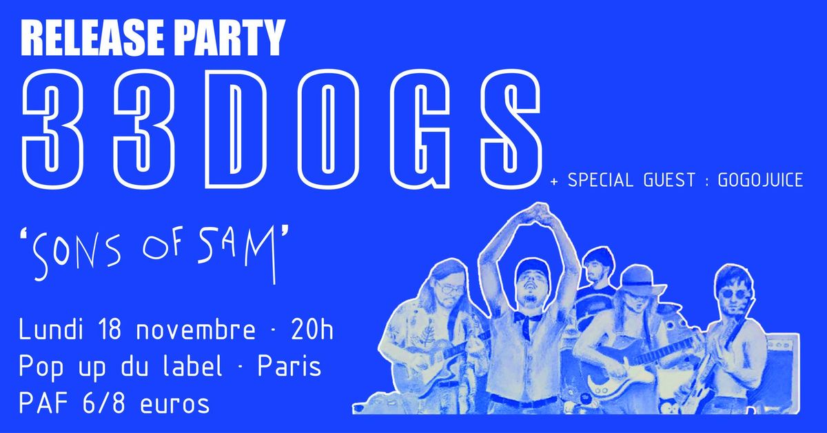 33 Dogs + Gogojuice \/\/ 18.11.24 \/\/ POPUP!