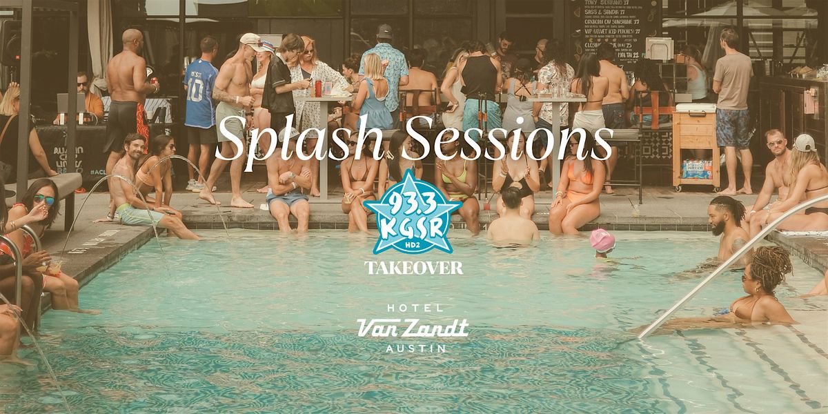 Splash Sessions - KGSR Takeover - September 28