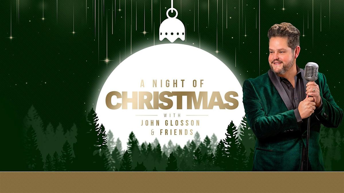 A Night of Christmas with John Glosson and Friends