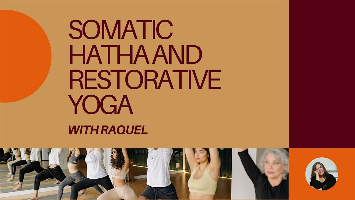 Somatic Hatha and Restorative Yoga with Raquel