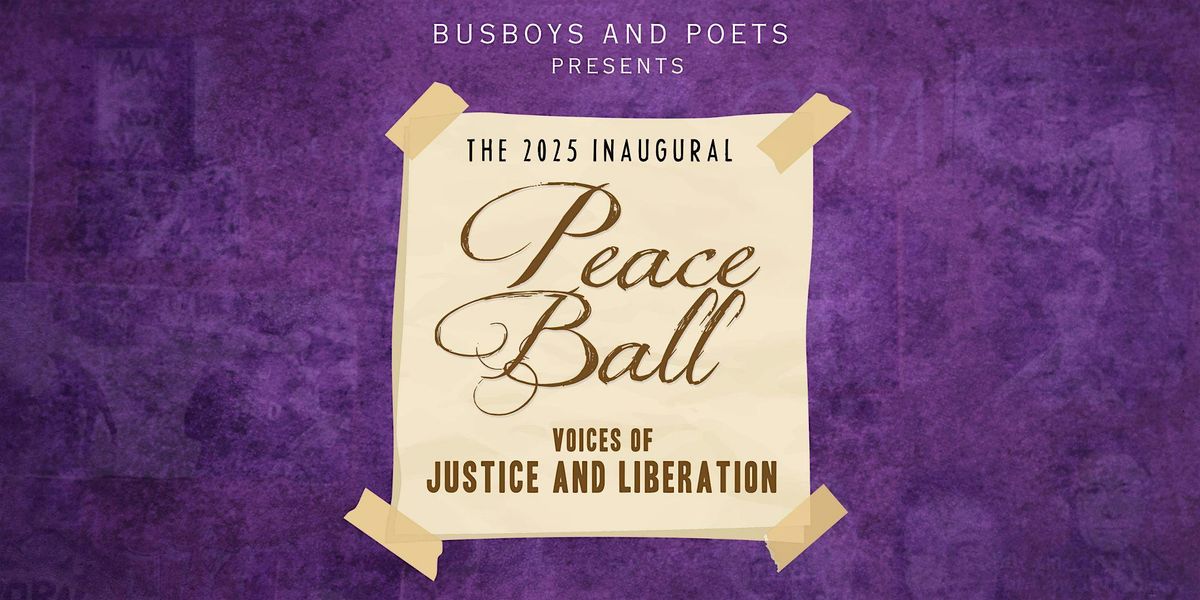 The 2025 Inaugural Peace Ball: Voices of Justice and Liberation