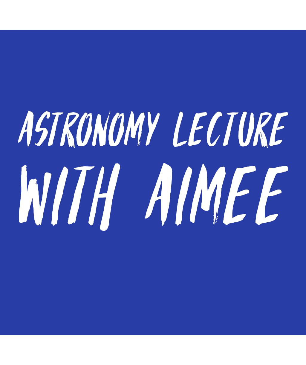 LSOL Lecture Series Astronomy with Aimee