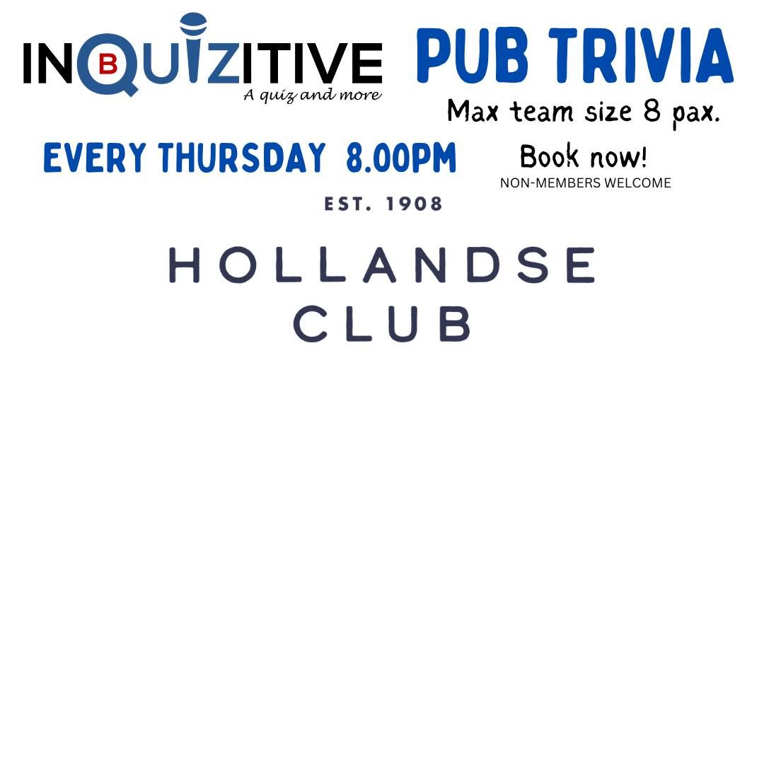 WEEKLY QUIZ NIGHT @HOLLANDSE CLUB