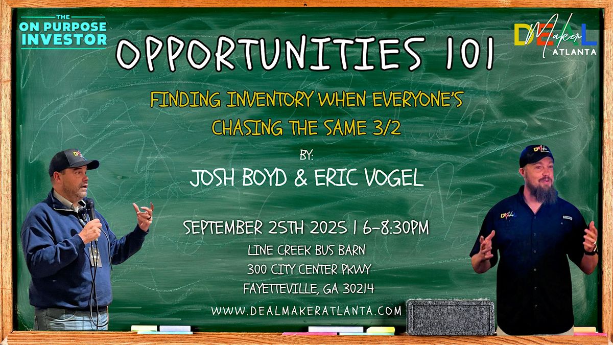 Deal Maker Atlanta - Opportunity 101: Finding Inventory