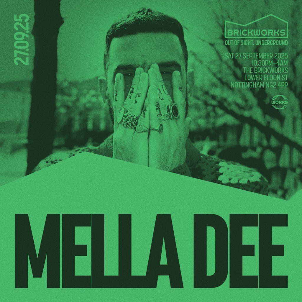 The Brickworks: MELLA DEE