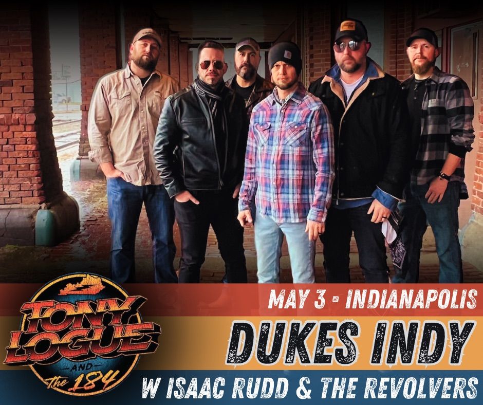 Tony Logue & The 184 + Isaac Rudd And The Revolvers at Dukes Indy! 