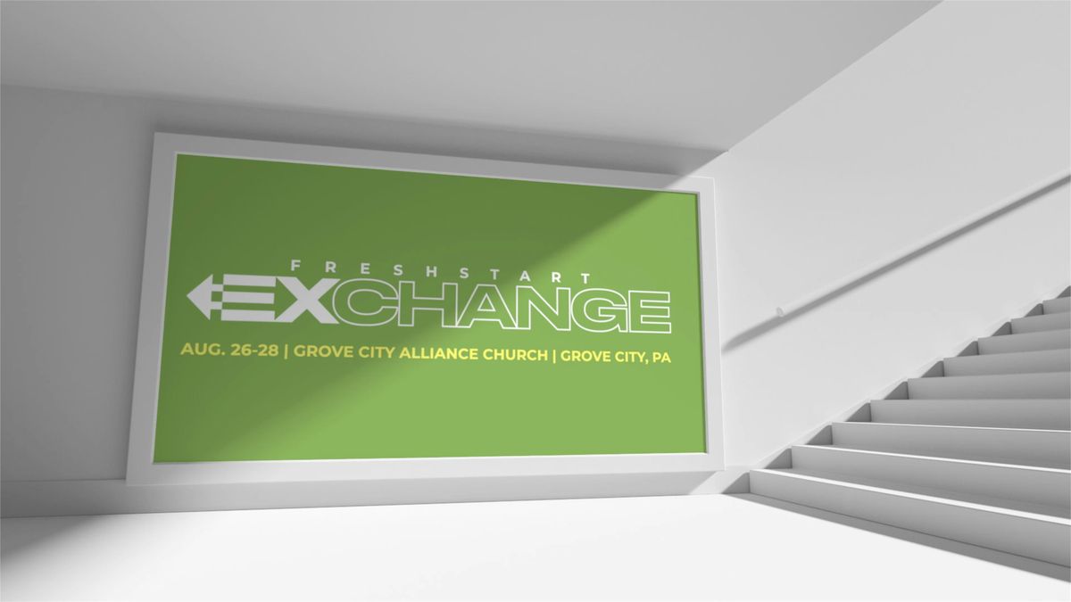 Fresh Start Exchange | Aug. 26-28, 2025