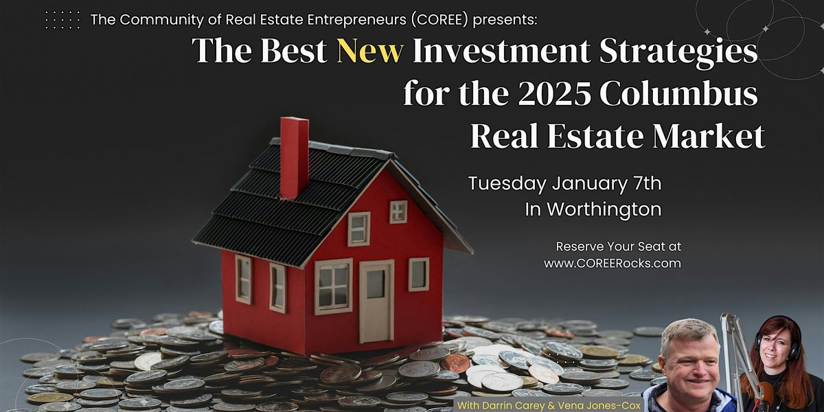 The Central Ohio Real Estate Strategies You Need to Know for 2025