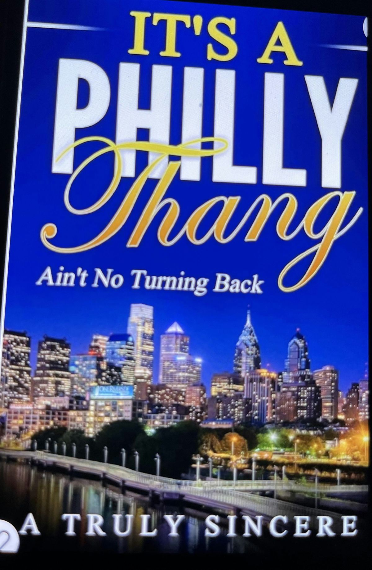 It's A Philly Thang "Ain't No Turning Back"