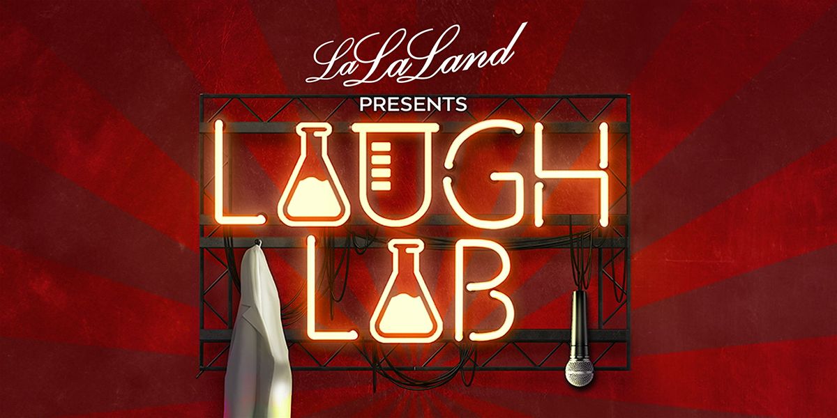 *FREE ENTRY* LAUGH LAB at La La Land CBD