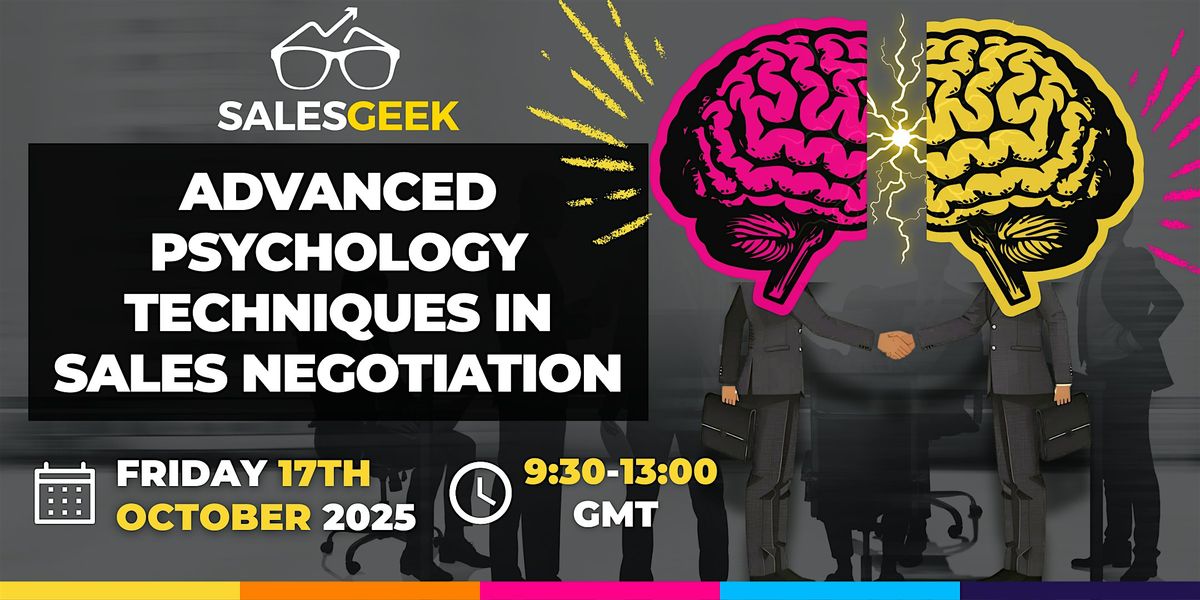 The Psychology of Negotiation - A Sales Geek Masterclass.