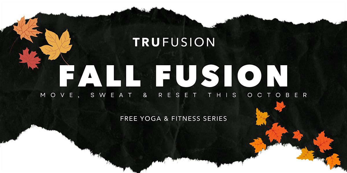 Fall Fusion - Free Yoga & Pilates in October.