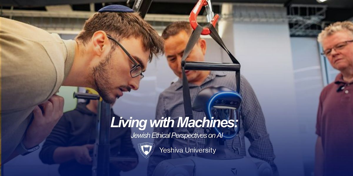 Living with Machines: Jewish Ethical Perspectives on AI