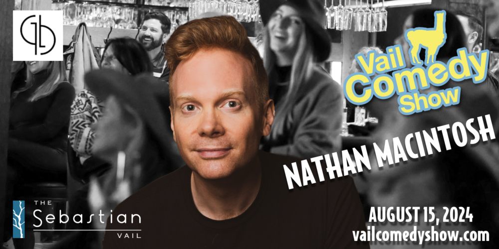 Vail Comedy Show - Nathan Macintosh (The Tonight Show)