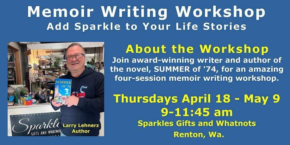 Memoir Writing Workship: Add Sparkle to Your Life Stories