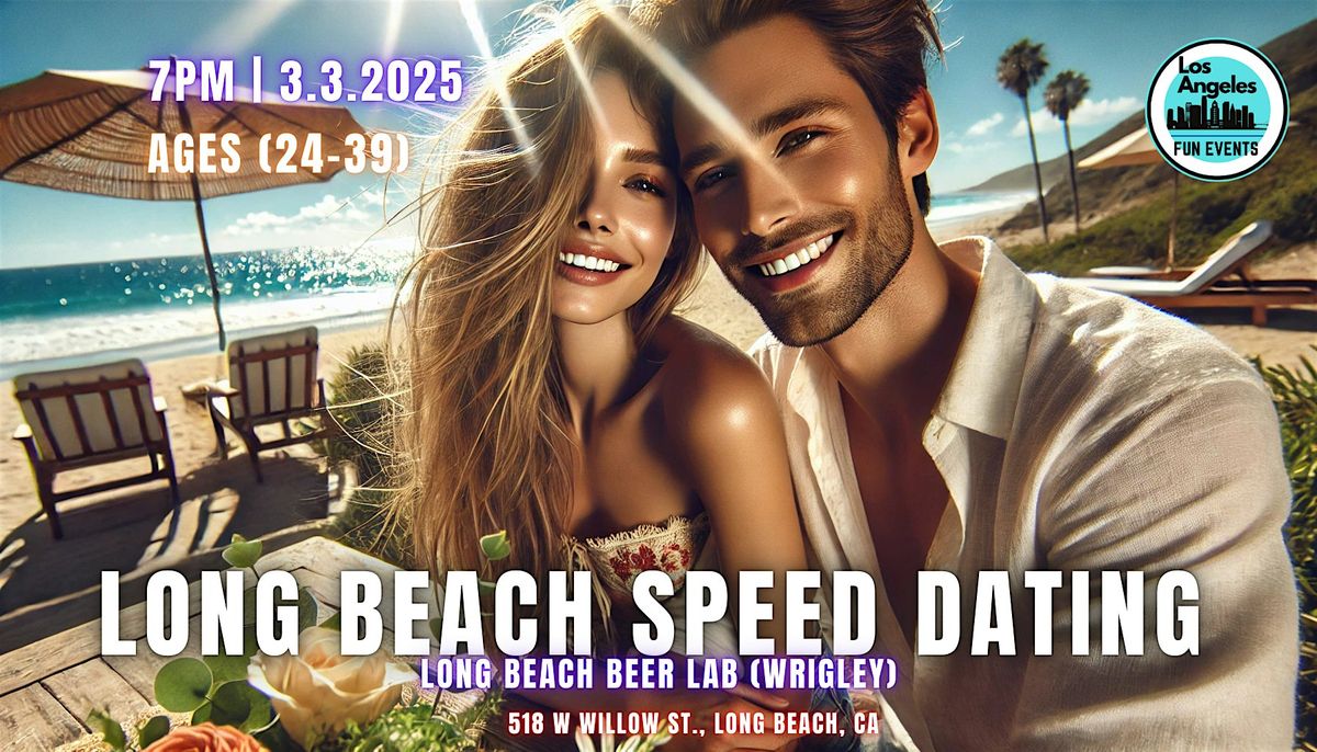 Long Beach  Speed Dating - More Dates, Less Wait! (Ages 24-39)