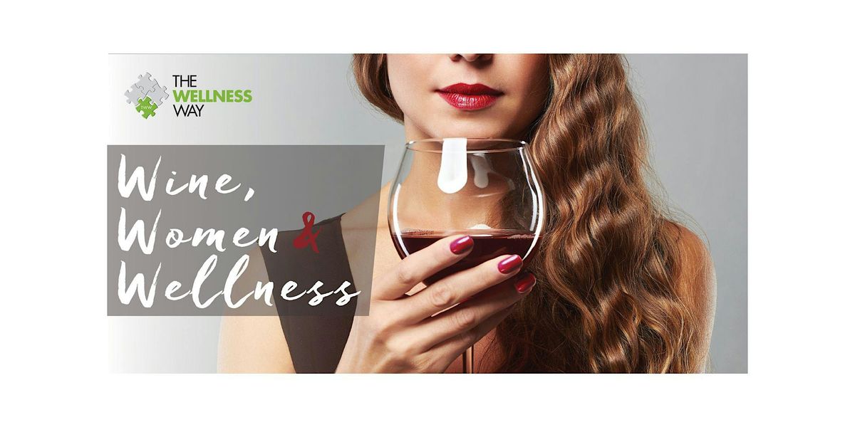 Women, Wine and Wellness