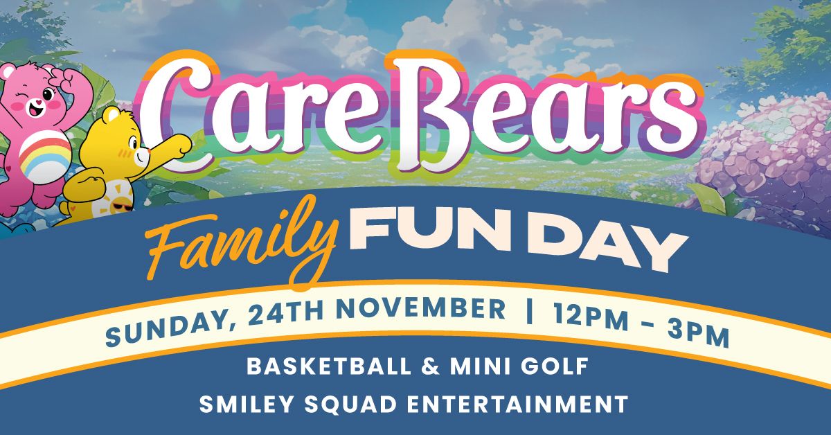 Family Fun Day: Care Bears