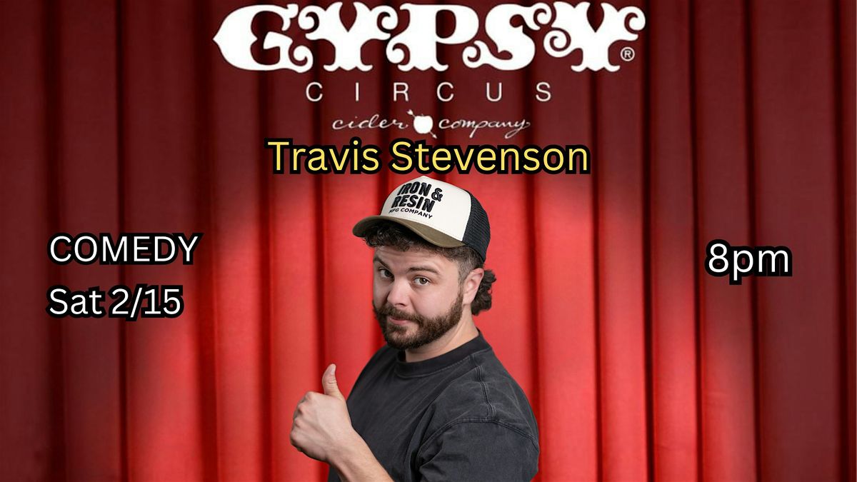 Gypsy Circus Presents:  Comedian Travis Stevenson