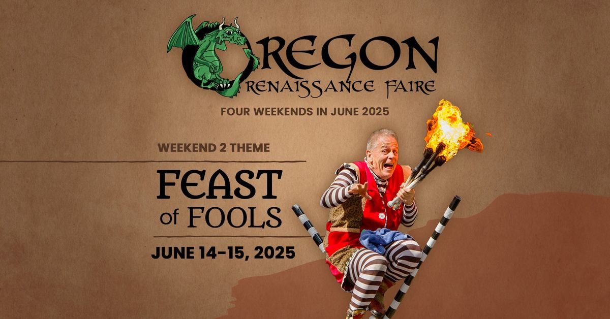 Feast of Fools \ud83c\udfaa Oregon Ren Faire | Weekend Two