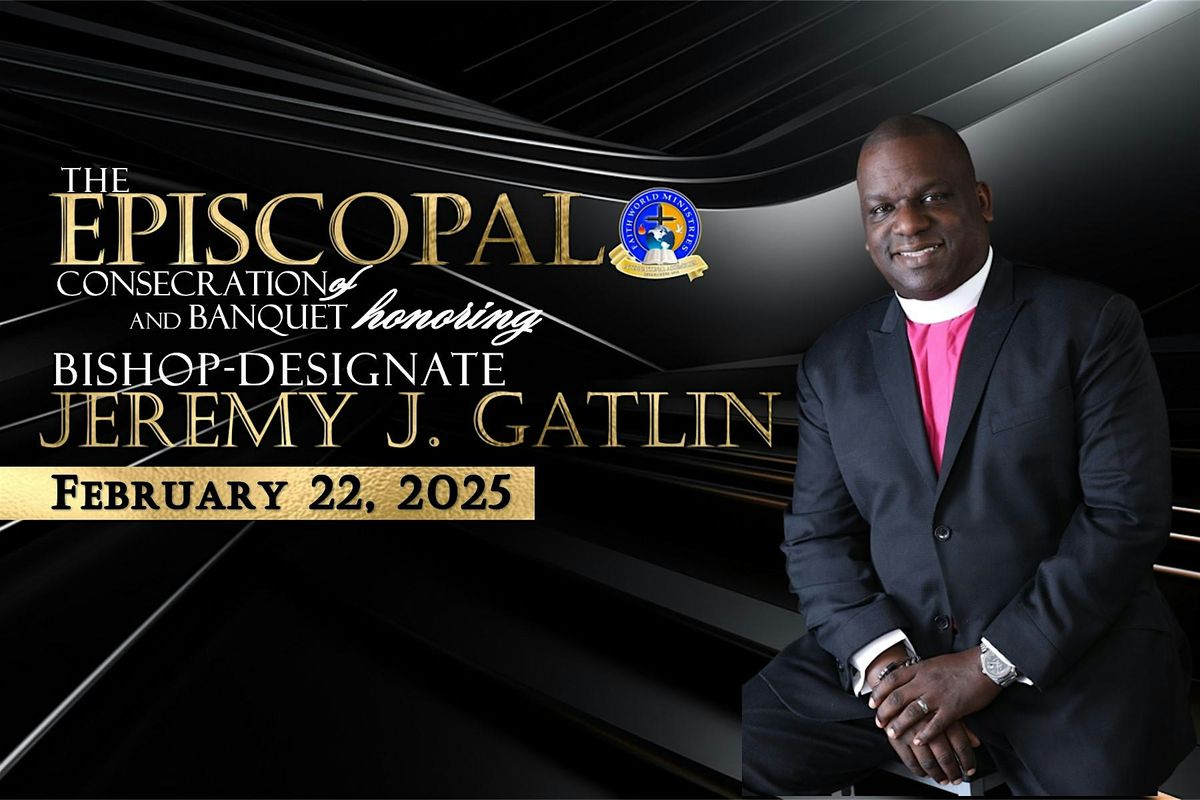 The Inaugural Banquet for Bishop Designate Jeremy J. Gatlin