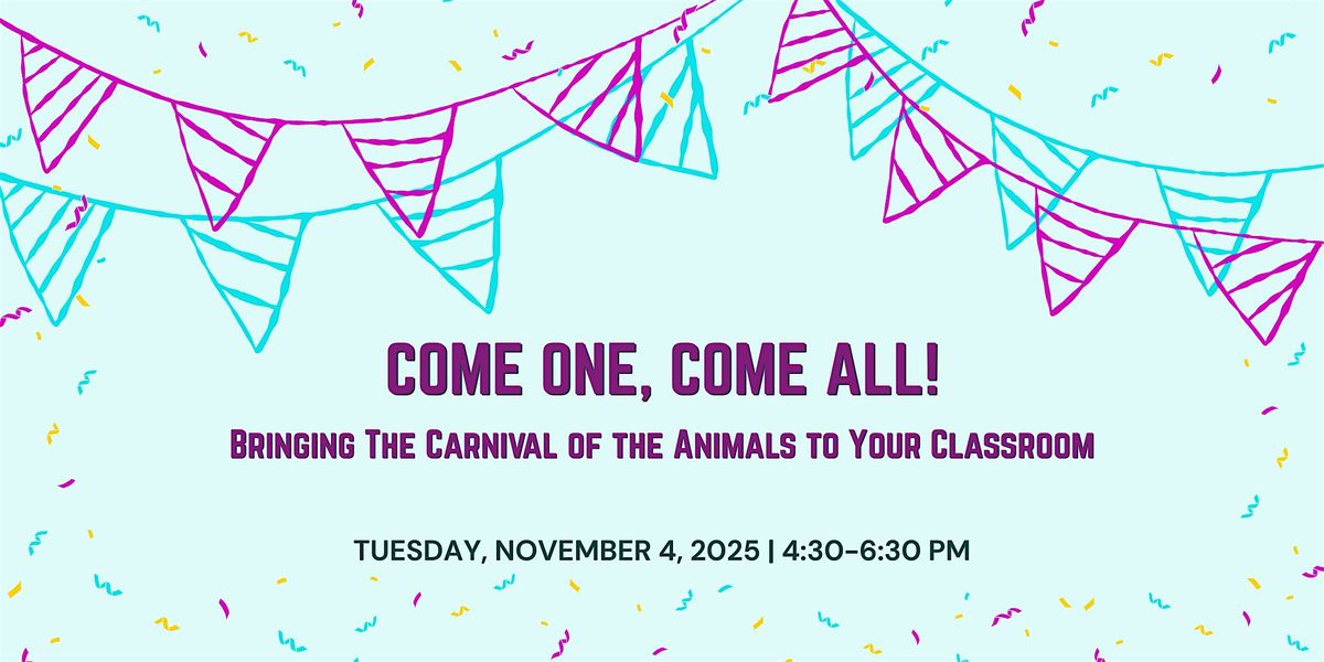 Come One, Come All! Bringing The Carnival of the Animals to Your Classroom