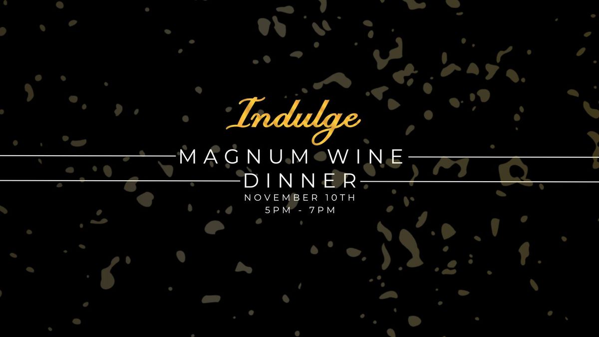 Magnum Wine Dinner