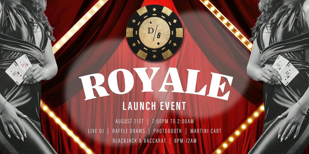 D\/6 ROYALE
