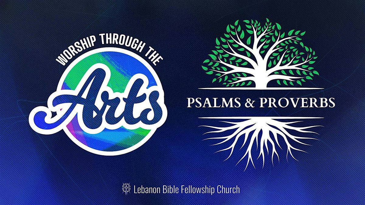Worship Through the Arts: Psalms & Proverbs