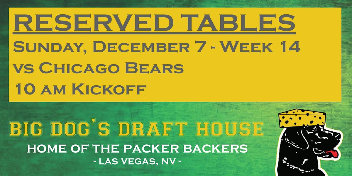 Draft House-Week 14 Packer Game Reserved Tables (Bears 10am Kickoff)
