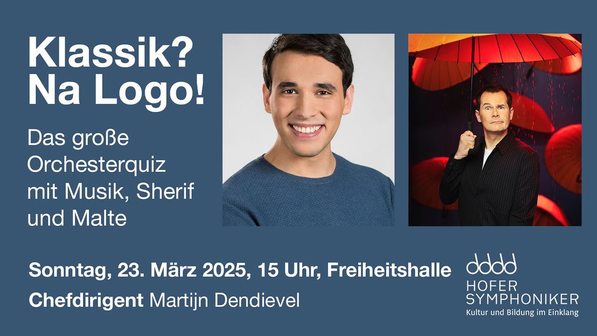 Klassik? Na Logo! Das gro\u00dfe Orchesterquiz mit Musik, Sherif und Malte