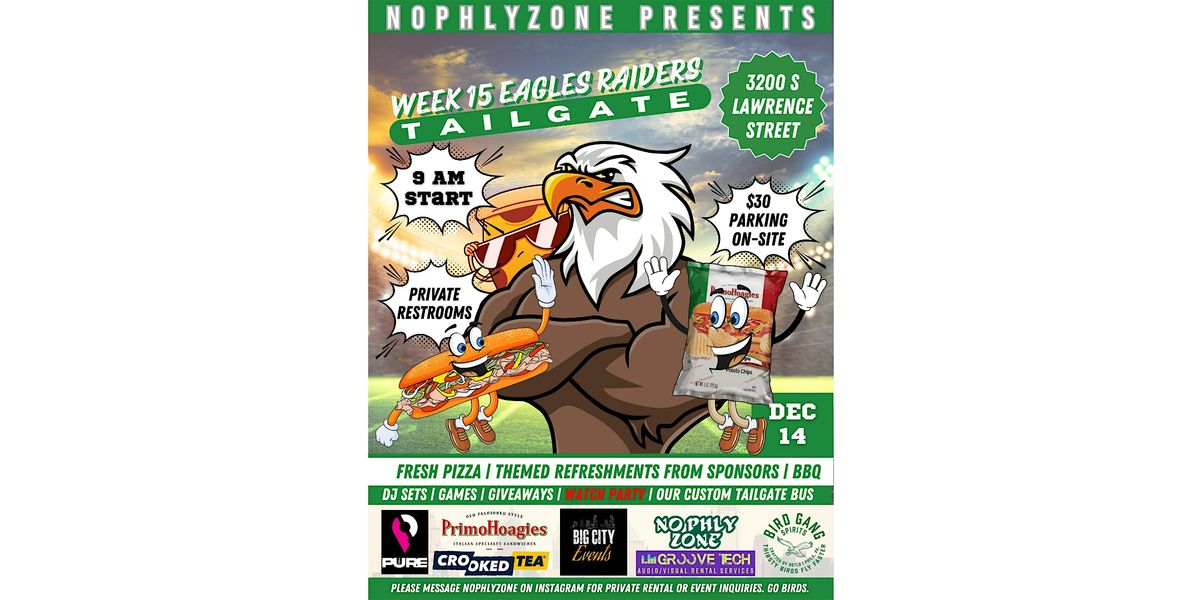 Eagles Tailgate Week 15 Las Vegas Raiders - December 14