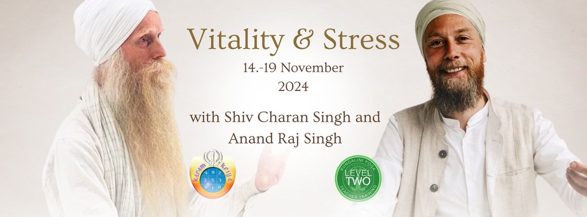 Vitality & Stress - The Level 2 Kundalini Yoga Training