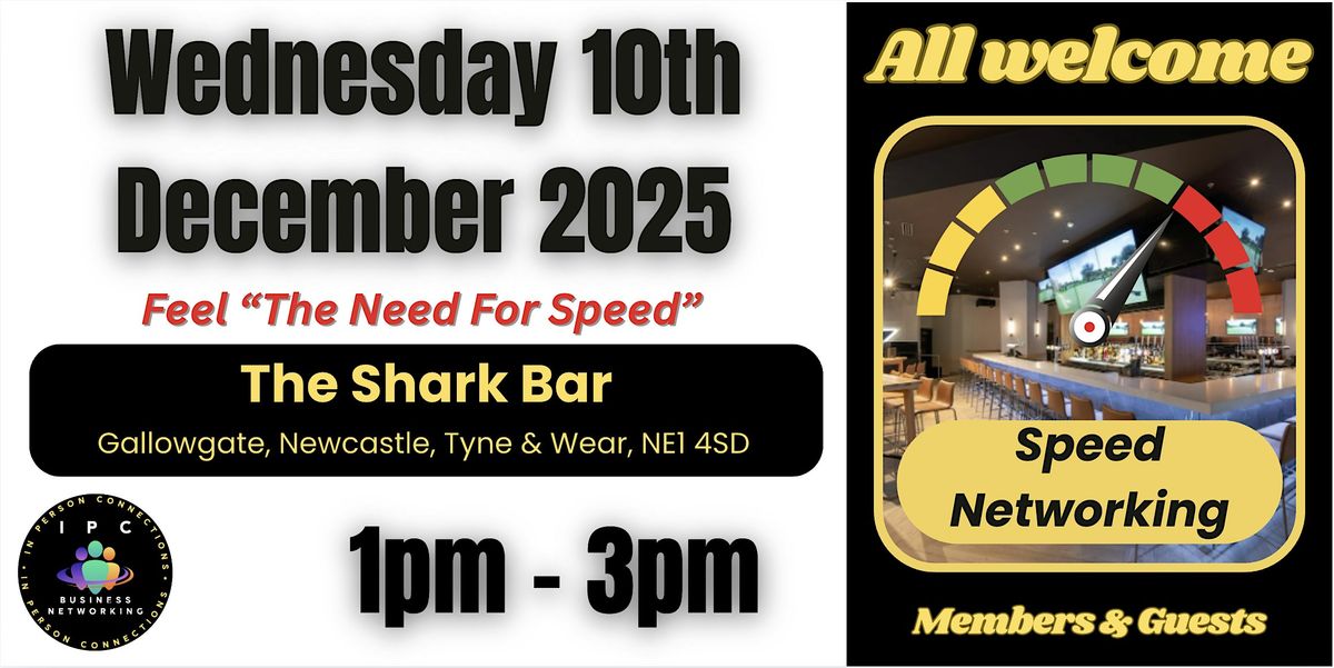 SPEED NETWORKING NEWCASTLE - Shark Bar with IPC