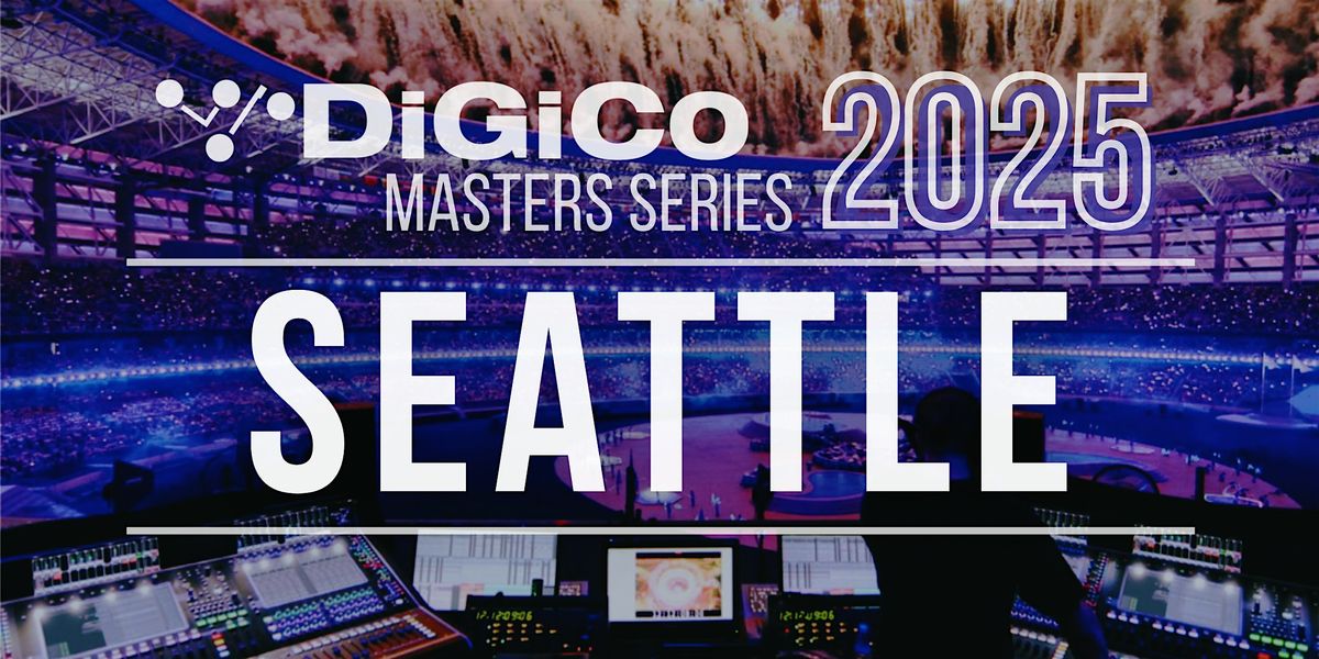 DiGiCo Masters Series Seattle 2025