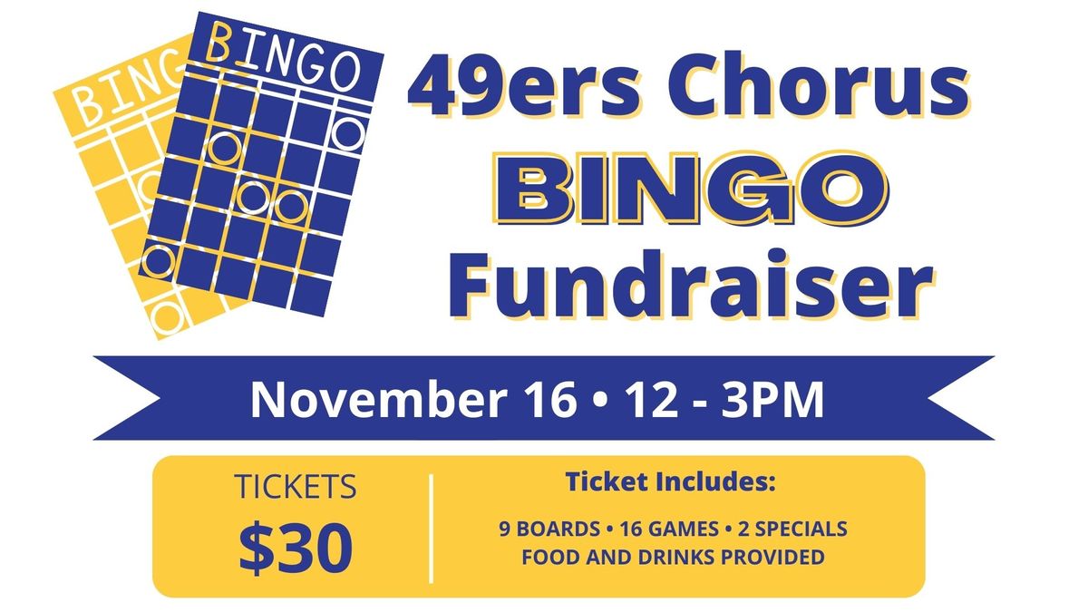 Th 49ers Chorus Bingo Fundraiser