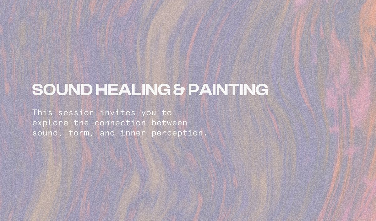 SOUN HEALING & PAINTING: A SENSE  WORKSHOP